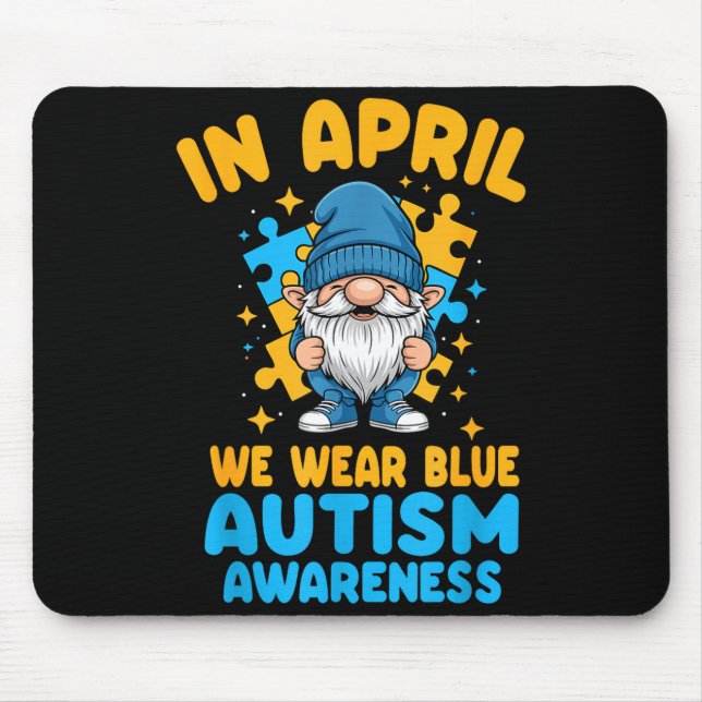 April wear blue autism acceptance gnome puzzle  mouse pad (Front)