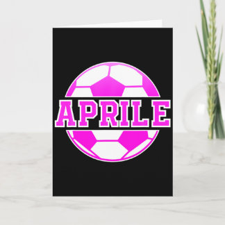 Aprile Name Girls Soccer Play Football Sports Fan  Card