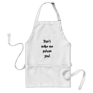 Apron Don't make me poison you