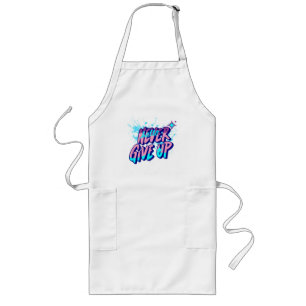 APRONS NEVER GIVE UP