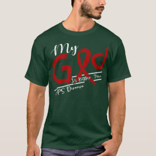 APS Disease Awareness My God Is Stronger In This F T-Shirt