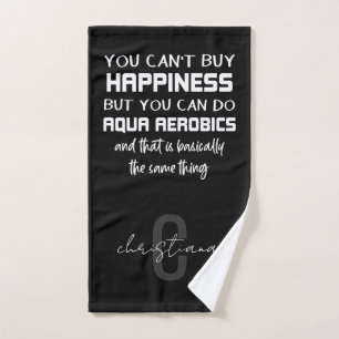 Aqua Aerobics is Happiness Funny Water Aerobics Hand Towel