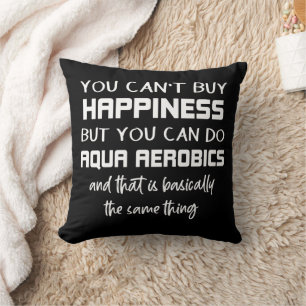 Aqua Aerobics is Happiness Funny Water Aerobics Throw Pillow