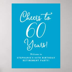 Aqua Blue Cheers to 60 Years Retirement Welcome Poster