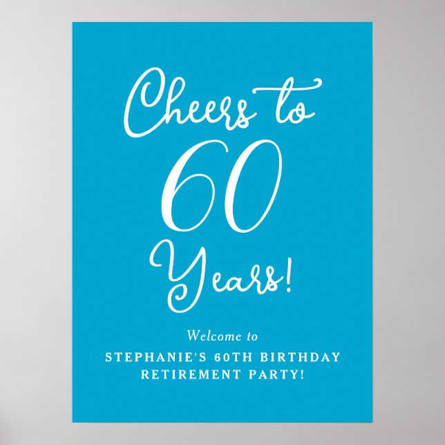 Aqua Blue Cheers to 60 Years Retirement Welcome Poster (Front)