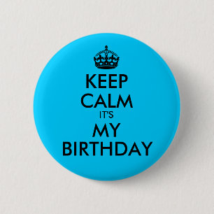 Aqua Blue Keep Calm It's My Birthday 2 Inch Round Button