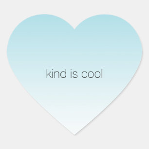 Aqua Ombre Kind is Cool Heart Sticker