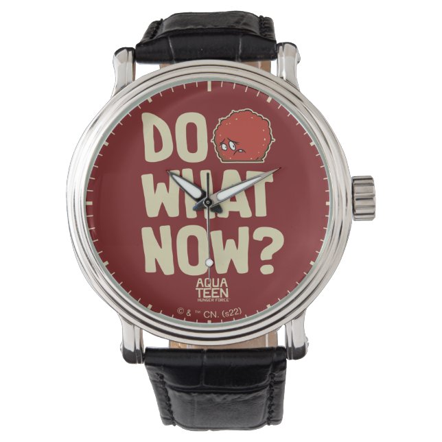 Aqua Teen Hunger Force Meatwad "Do What Now?" Watch (Front)