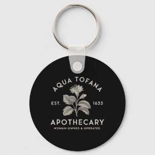Aqua Tofana Apothecary Est 1633 Woman Owned Operat Keychain