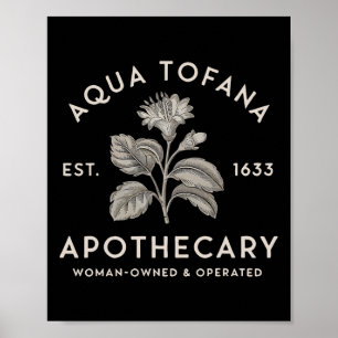 Aqua Tofana Apothecary Est 1633 Woman Owned Operat Poster