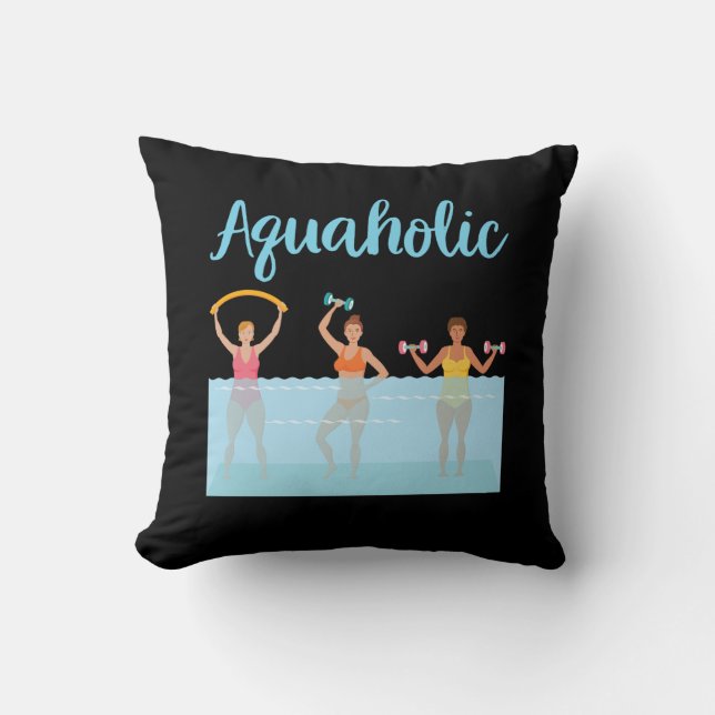 Aquaholic Water Aerobics Throw Pillow (Front)