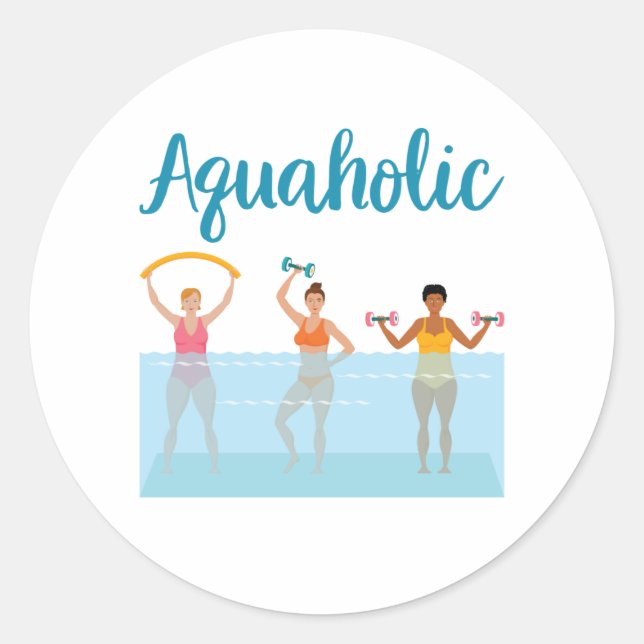 Aquaholic Water Aerobics Waterobics Women Classic Round Sticker (Front)