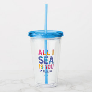 Aquaman   "All I Sea Is You" Colourful Paisley Acrylic Tumbler