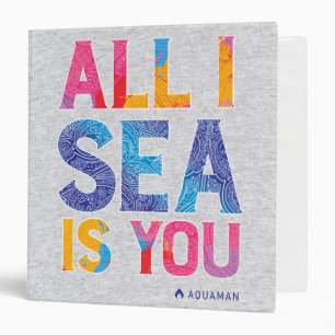 Aquaman   "All I Sea Is You" Colourful Paisley Binder