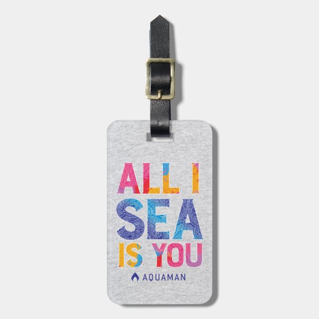Aquaman | "All I Sea Is You" Colourful Paisley Luggage Tag (Front Vertical)