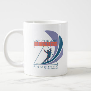 Aquaman   Let The Sea Set You Free Large Coffee Mug
