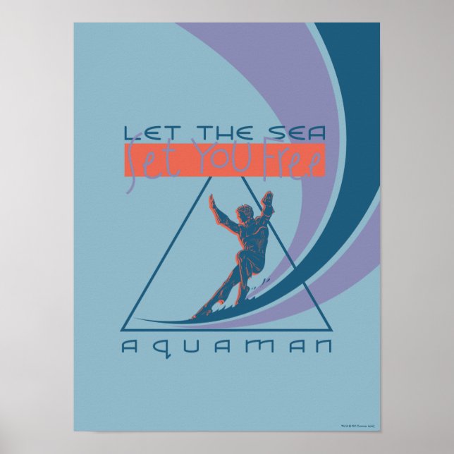 Aquaman | Let The Sea Set You Free Poster (Front)