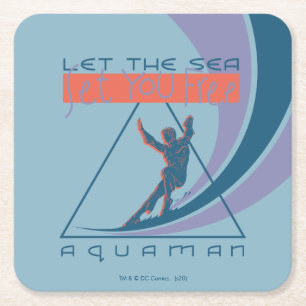 Aquaman   Let The Sea Set You Free Square Paper Coaster