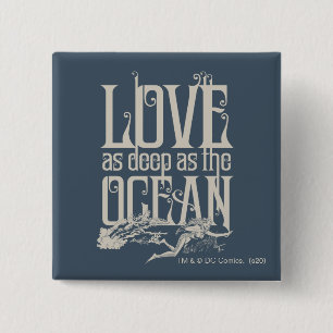 Aquaman & Mera - Love As Deep As The Ocean 2 Inch Square Button