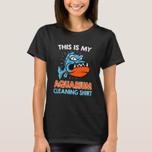 Aquarist Aquarium Cleaning 2 T-Shirt