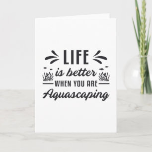 Aquarist Life Is Better Aquascaping Funny Fish Card