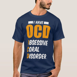 Aquarist OCD Aquarium Obsessive Coral Disorder Gif T-Shirt