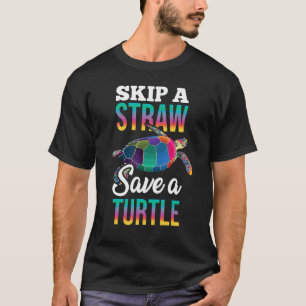 Aquarist Sea Animal Lover Gift Skip A Straw Save A T-Shirt