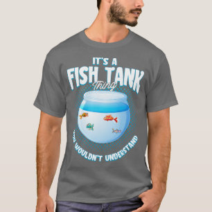 Aquaristic Aquascaping Aquarium Fish Aquarist Fish T-Shirt