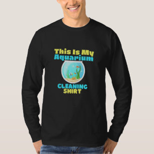 Aquarium Cleaning Care T-Shirt