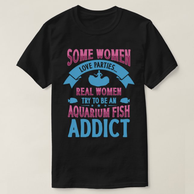 Aquarium Fish Addiction Aquascaping Women 1 T-Shirt (Design Front)