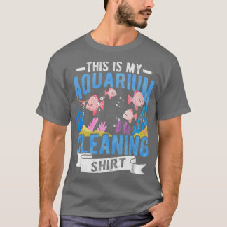 Aquarium Washing Aquascaping Aquatic Reef Fish T-Shirt