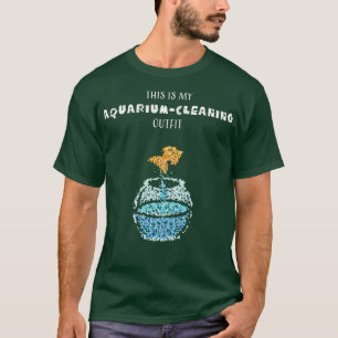 Aquarium Water Change Fish Lovers T-Shirt