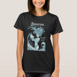 Aquarius  Making A Splash In A World Of Conformity T-Shirt
