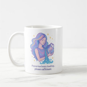 Aquarius Zodiac Mug – Brain Loading, Please Caffei