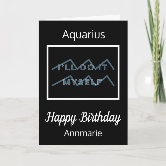 Aquarius Zodiac Quote Blue & White Black Birthday  Card (Front)