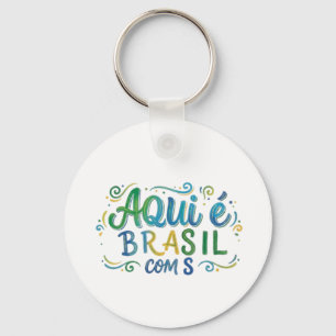 Aqui e Brasil com S Culture Keychain