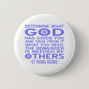 Aquinas Quote Look What God Given You Blue 2 Inch Round Button