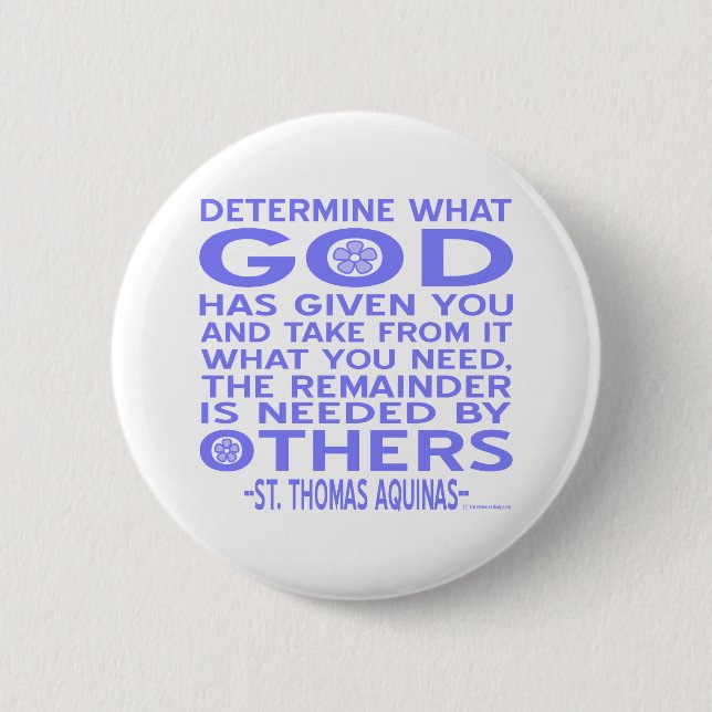 Aquinas Quote Look What God Given You Blue 2 Inch Round Button (Front)