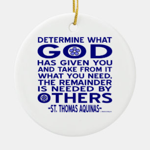 Aquinas Quote Look What God Given You Blue Ceramic Ornament