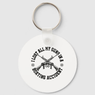 Ar-15 Gun Rights I Lost All My Guns In Boating Acc Keychain