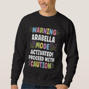 ARABELLA Personalized Name Funny Cute Custom ARABE Sweatshirt