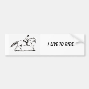 arabgallop, I live to ride. Bumper Sticker
