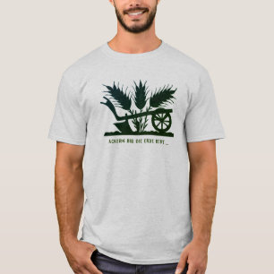 arable until the earth T-Shirt