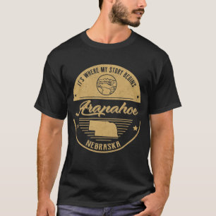 Arapahoe Nebraska It's Where my story begins T-Shirt
