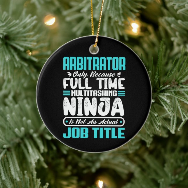 Arbitrator Funny Job Occupation Profession Career Ceramic Ornament (Tree)