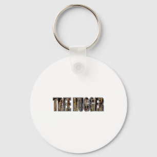 Arbor Day Tree Hugger Mens T Shirt  Keychain