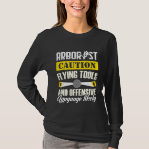 Arborist Caution Tree Surgeon Arboriculturist T-Shirt