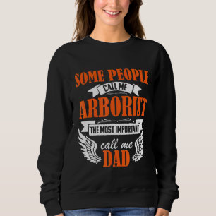 Arborist Dad Tree Surgeon Arboriculturist Sweatshirt