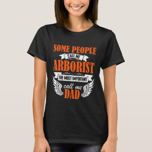 Arborist  Dad Tree Surgeon Arboriculturist T-Shirt