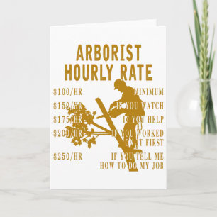 Arborist Hourly Rate Funny Tree Climbing Logger Gi Card